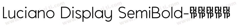 Luciano Display SemiBold字体转换